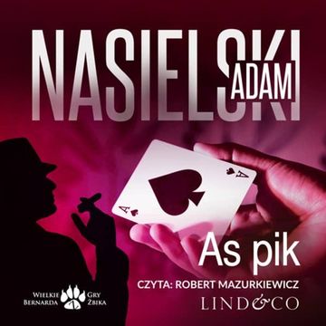 As pik. Inspektor Bernard Żbik. Tom 8 audiobook, Adam Nasielski