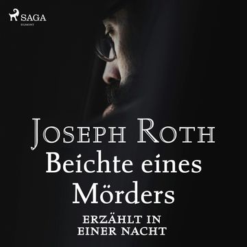 Beichte eines Mörders, erzählt in einer Nacht audiobook, Joseph Roth