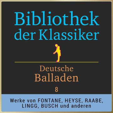 Bibliothek der Klassiker: Deutsche Balladen 8 audiobook, Various Artists