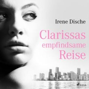 Clarissas empfindsame Reise, Irene Dische