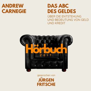 Das ABC des Geldes. Über die Entstehung und Bedeutung von Geld und Kredit., Hörbuchzeit