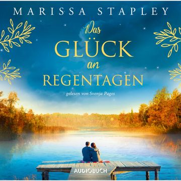 Das Glück an Regentagen audiobook, Marissa Stapley