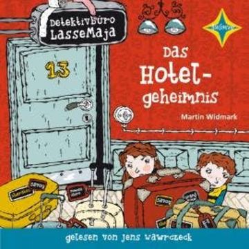 Das Hotelgeheimnis - Detektivbüro LasseMaja, Teil 19 (ungekürzt) audiobook, Martin Widmark
