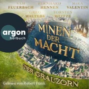Der Grauzorn - Minen der Macht, Band 3 (Ungekürzte Lesung) audiobook, Bernhard Hennen, Fünf Federn, Greg Walters, Mira Valentin, Sam Feuerbach, Torsten Weitze