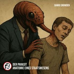 Der Parasit - Anatomie eines Staatswesens, Dawid Snowden