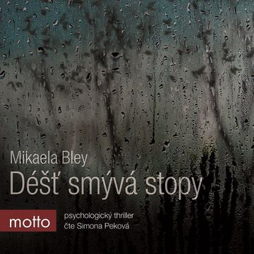 Déšť smývá stopy audiobook, Mikaela Bley