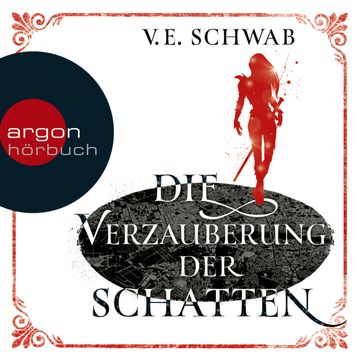 Die Verzauberung der Schatten (Weltenwanderer-Trilogie 2) audiobook, V.E. Schwab