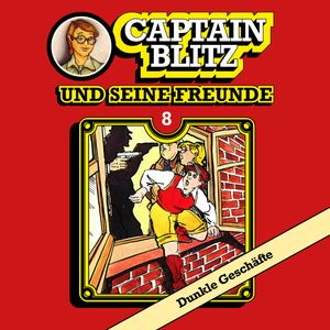 Dunkle Geschäfte (Captain Blitz und seine Freunde 8), Steffen Kent
