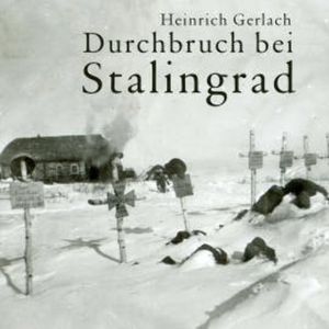 Durchbruch bei Stalingrad, Heinrich Gerlach