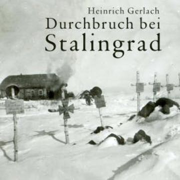Durchbruch bei Stalingrad audiobook, Heinrich Gerlach