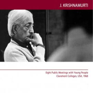 Eight Public Meetings with Young People Claremont Colleges, USA,1968 audiobook, J.Krishnamurti