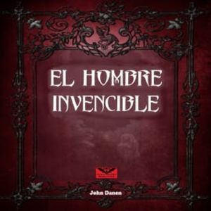 El Hombre Invencible, John Danen