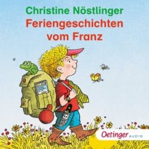 Feriengeschichten vom Franz, Christine Nöstlinger