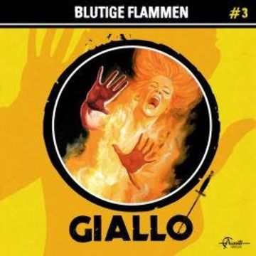 Giallo, Folge 3: Blutige Flammen audiobook, Markus Duschek