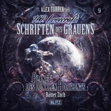 H. P. Lovecrafts Schriften des Grauens, Folge 9: Planet des dunklen Horizonts audiobook, Rainer Zuch