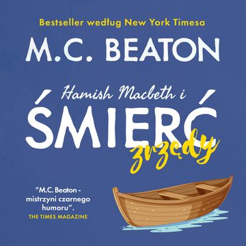 Hamish Macbeth i śmierć zrzędy. Tom 11 audiobook, M.C. Beaton