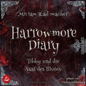 Harrowmore Diary (Band 2): Tibby und die Saat des Blutes, Miriam Rademacher