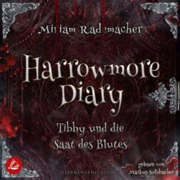 Harrowmore Diary (Band 2): Tibby und die Saat des Blutes audiobook, Miriam Rademacher