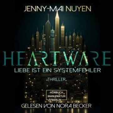 Heartware (ungekürzt) audiobook, Jenny-Mai Nuyen
