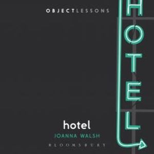 Hotel, Joanna Walsh