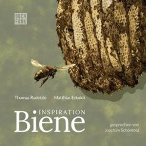 Inspiration Biene, Matthias Eckoldt, Thomas Radetzki