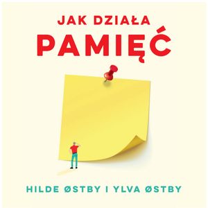 Jak działa pamięć, Hilde Østby, Ylva Østby