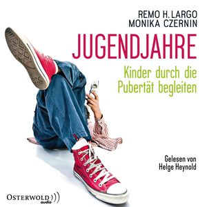 Jugendjahre (Kinder durch die Pubertät begleiten), Remo H. Largo
