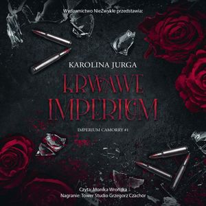 Krwawe imperium. Imperium Camorry. Tom 1, Karolina Jurga