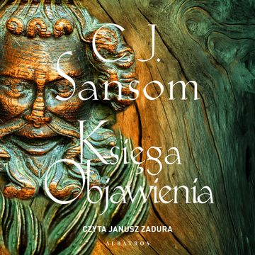 Księga Objawienia audiobook, C.J. Sansom