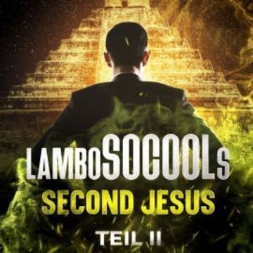 lamboSOCOOLs Second Jesus Teil II audiobook, Lambo Socool