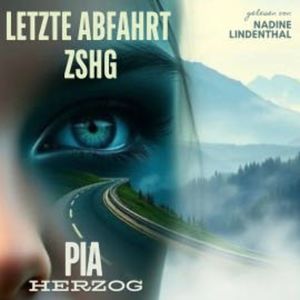 Letzte Abfahrt ZSHG, Pia Herzog