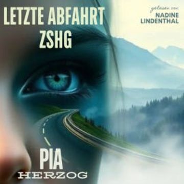 Letzte Abfahrt ZSHG audiobook, Pia Herzog
