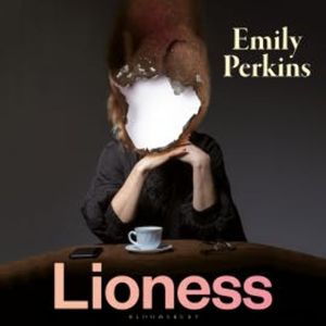 Lioness, Emily Perkins