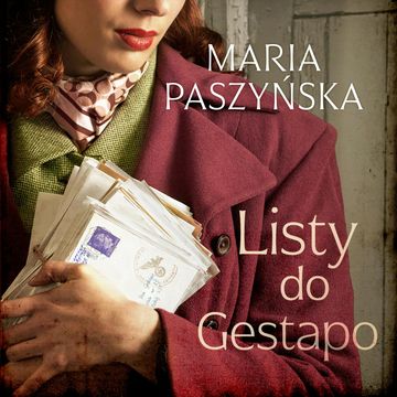 Listy do Gestapo audiobook, Maria Paszyńska