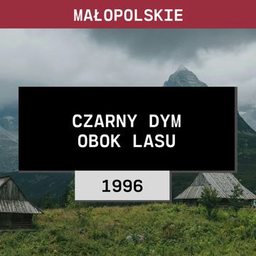 Małopolskie: Czarny dym obok lasu (1996) | Józef Nędza audiobook, Aleksandra Orłowska