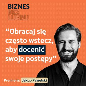 Mam dużą potrzebę zrozumienia i kontroli - Jakub Pawelski, LiveKid [odc. #061 BbL], Tomasz Plata