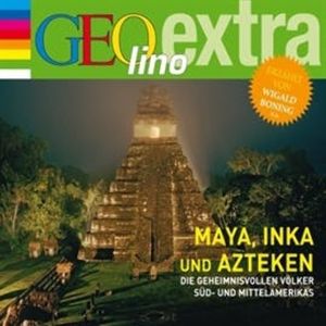Maya, Inka und Azteken - Die geheimnisvollen Völker Süd- und Mittelamerikas, Martin Nusch