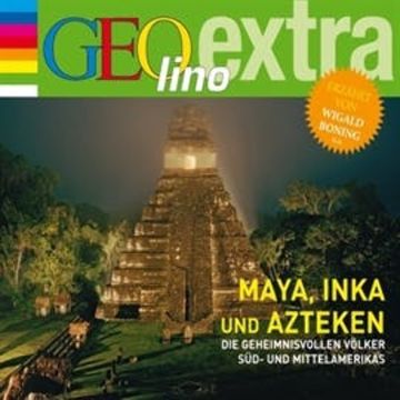 Maya, Inka und Azteken - Die geheimnisvollen Völker Süd- und Mittelamerikas audiobook, Martin Nusch