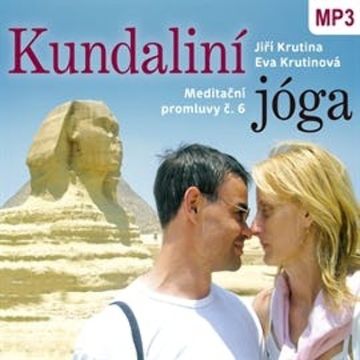 Meditační promluvy 6 - Kundaliní jóga, Eva Krutinová, Jiří Krutina