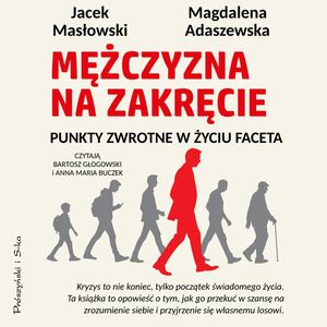 Mężczyzna na zakręcie, Jacek Masłowski, Magdalena Adaszewska