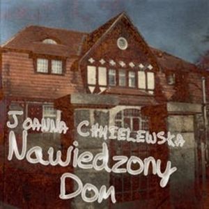 Nawiedzony dom, Joanna Chmielewska