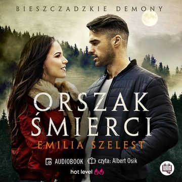 Orszak śmierci. Bieszczadzkie demony. Tom 3 audiobook, Emilia Szelest