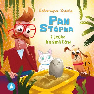Pan Stópka i jajko kosmitów, Katarzyna Zychla