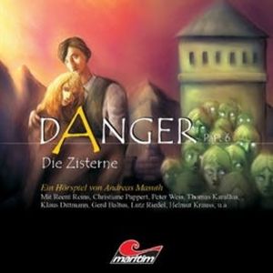 Die Zisterne (Danger, Part 6), Andreas Masuth
