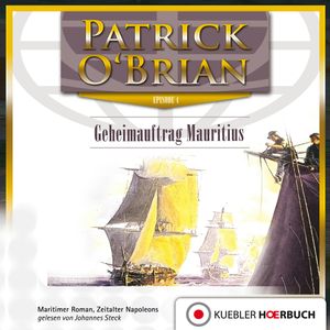Geheimauftrag Mauritius (Aubrey/Maturin 4), Patrick O'Brian