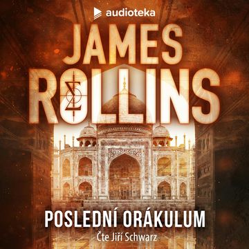 Poslední orákulum audiobook, James Rollins