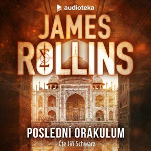 Poslední orákulum, James Rollins