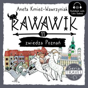 Rawawik zwiedza Poznań, Aneta Kmieć-Wawrzyniak