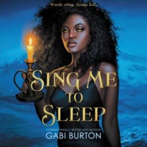 Sing Me to Sleep, Gabi Burton