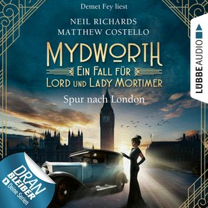 Mydworth - Spur nach London - Ein Fall für Lord und Lady Mortimer 3, Matthew Costello, Neil Richards